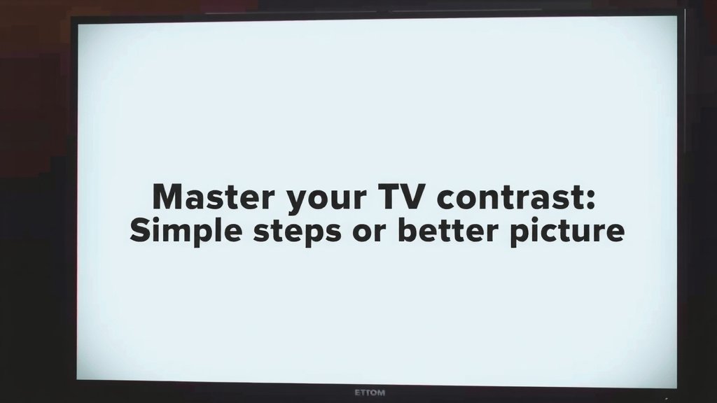 Master Your TV Contrast: Simple Steps for Better Picture