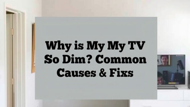 Why Is My TV So Dim? Common Causes & Fixes